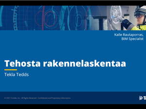 Tehosta rakennelaskentaa - Tekla Tedds webinaari