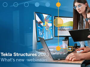 Tekla Structures 2023: What's new -webinaari