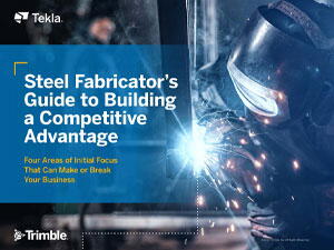 Steel fabricator's guide to building a competitive advantage